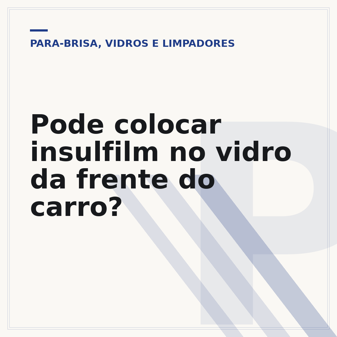 Pode colocar insulfilm no vidro da frente do carro?