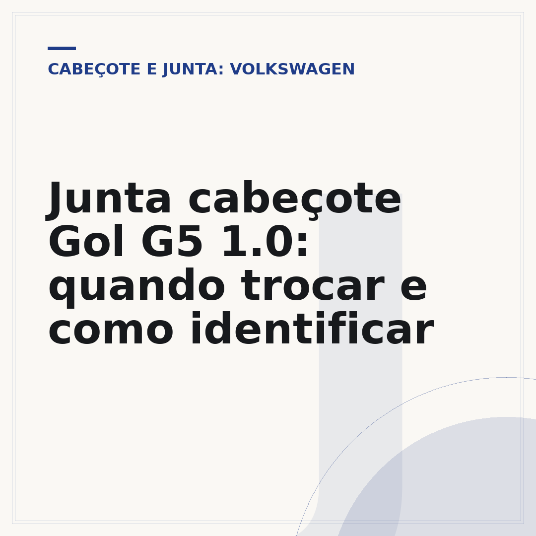 Junta cabeçote Gol G5 1.0: quando trocar e como identificar