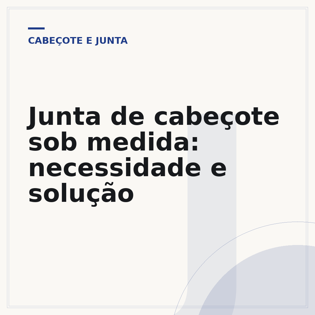 Junta de cabeçote sob medida: necessidade e solução