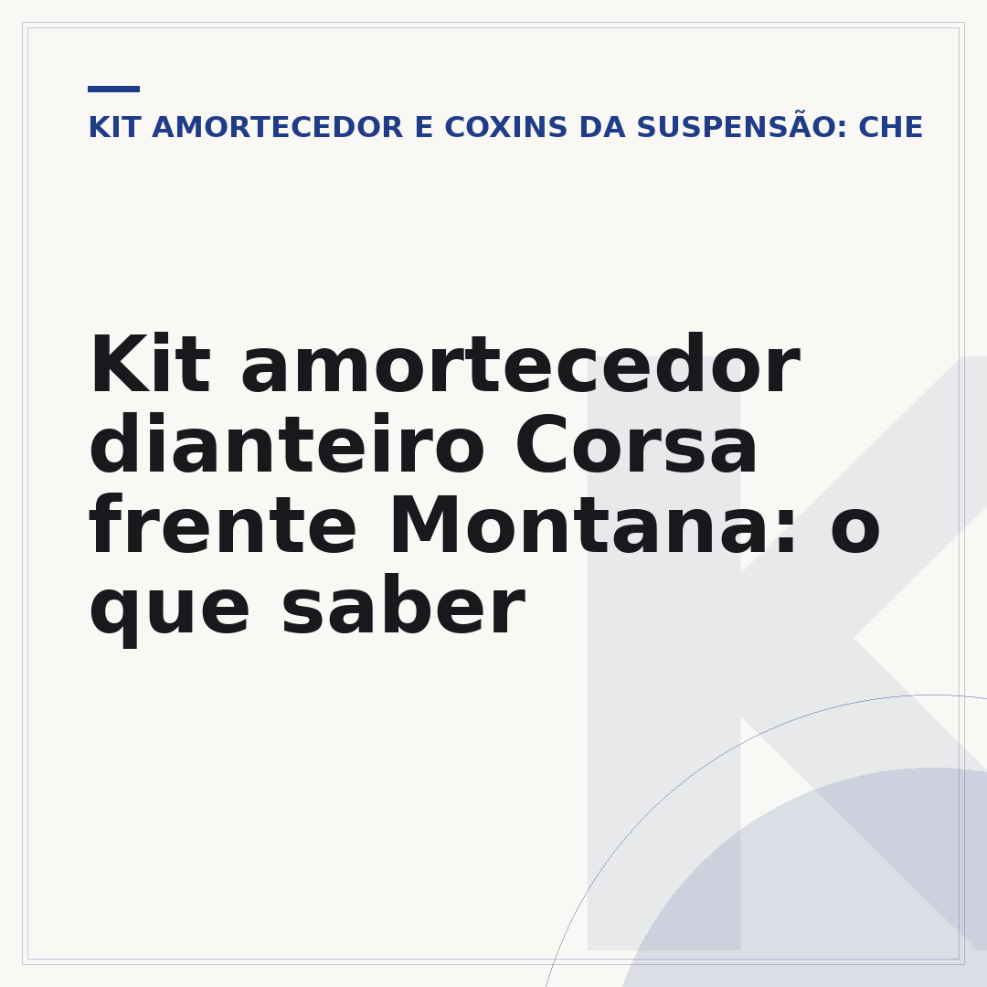 Kit amortecedor dianteiro Corsa frente Montana: o que saber