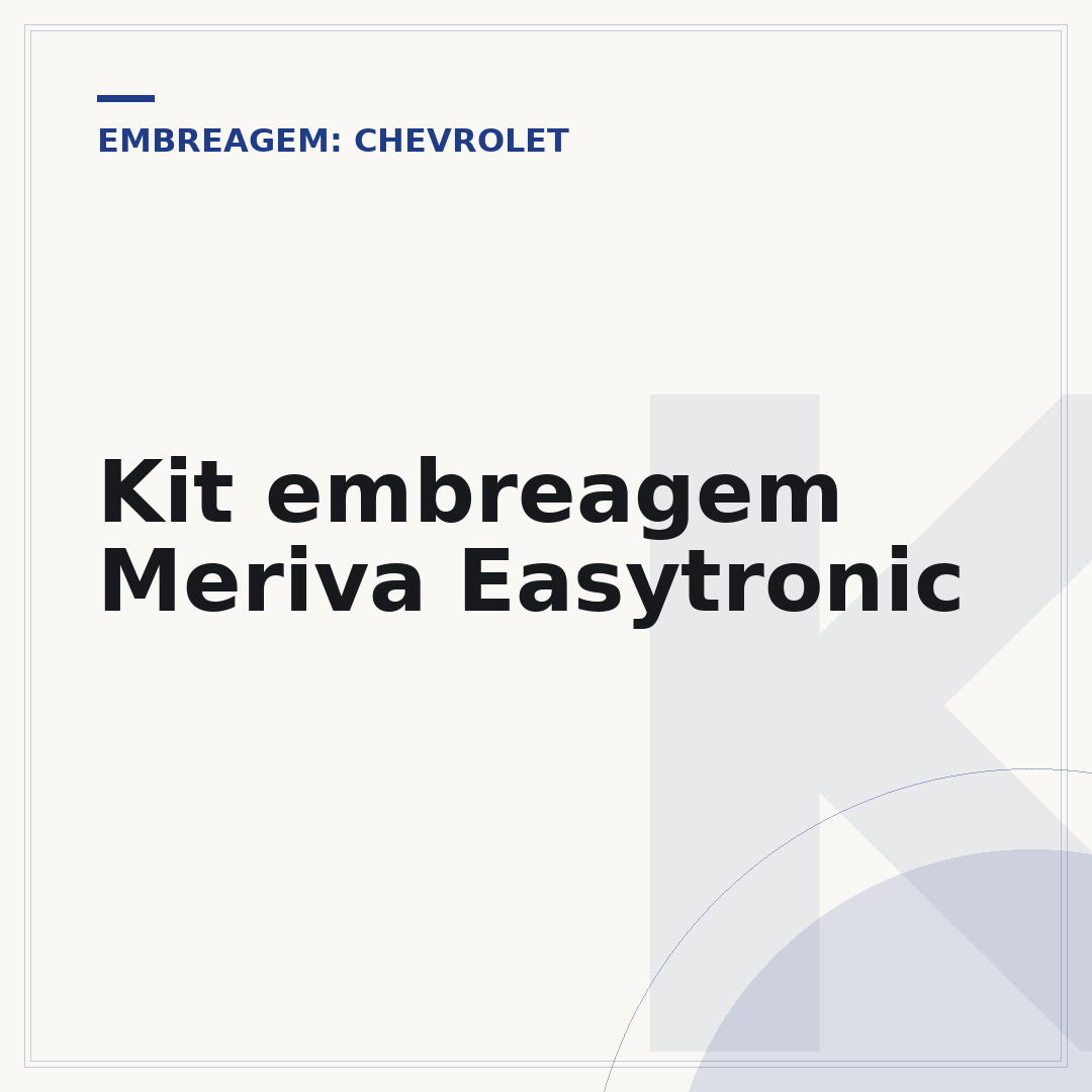 Kit embreagem Meriva Easytronic