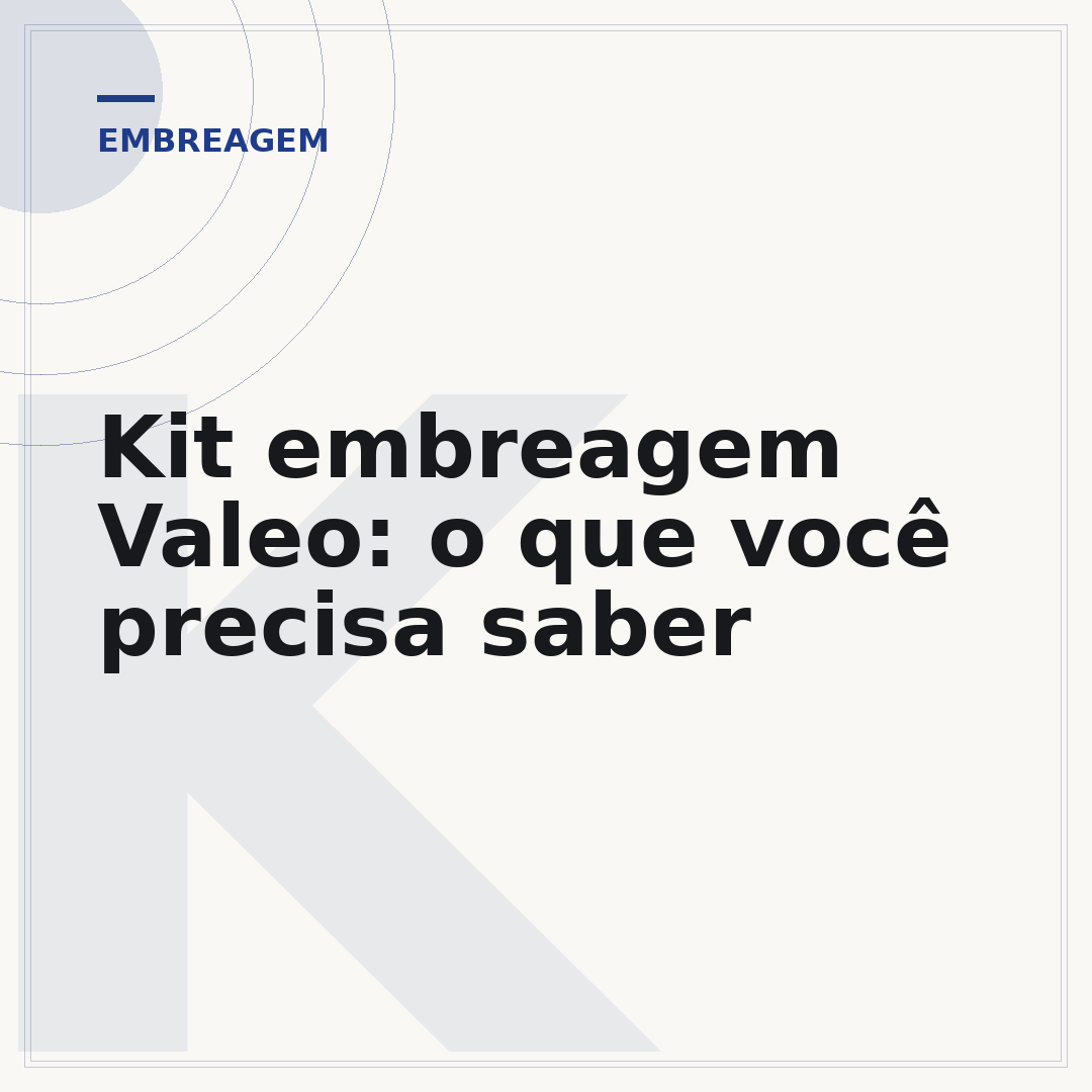 Kit embreagem Valeo: o que você precisa saber