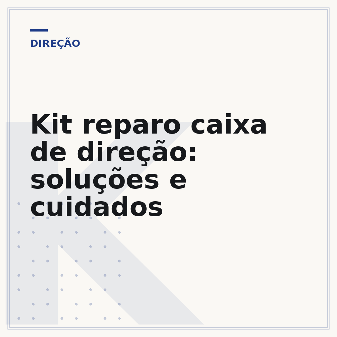 Kit reparo caixa de direção: soluções e cuidados