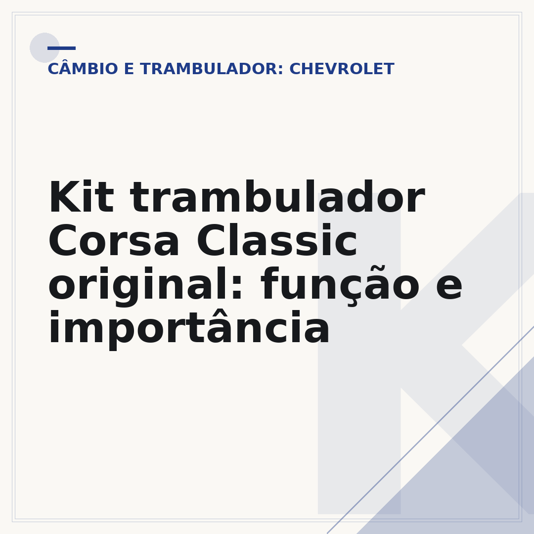 Kit trambulador Corsa Classic original: função e importância