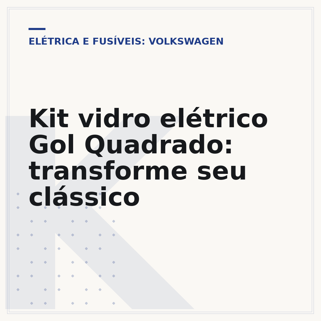 Kit vidro elétrico Gol Quadrado: transforme seu clássico