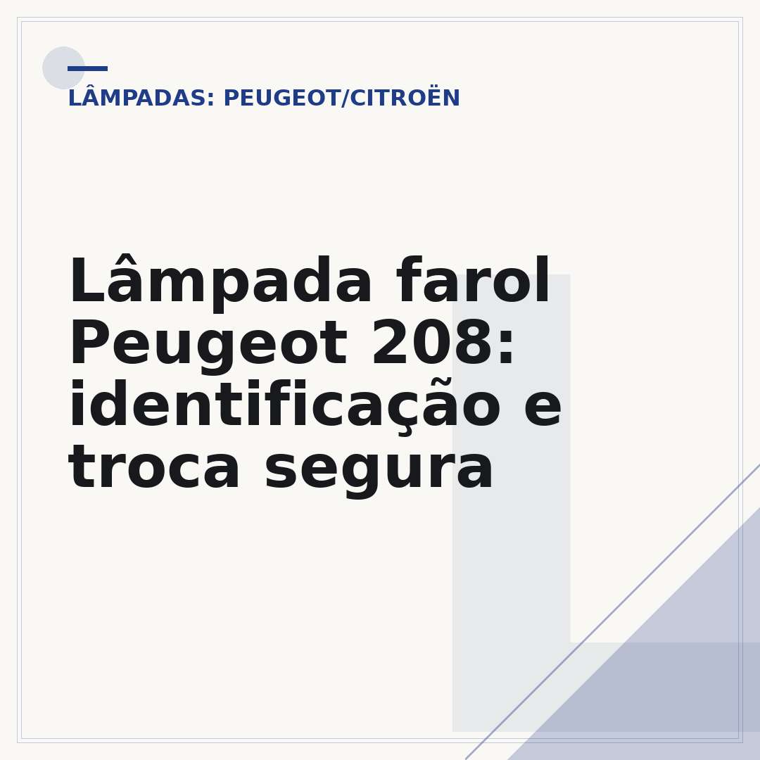 Lâmpada farol Peugeot 208: identificação e troca segura