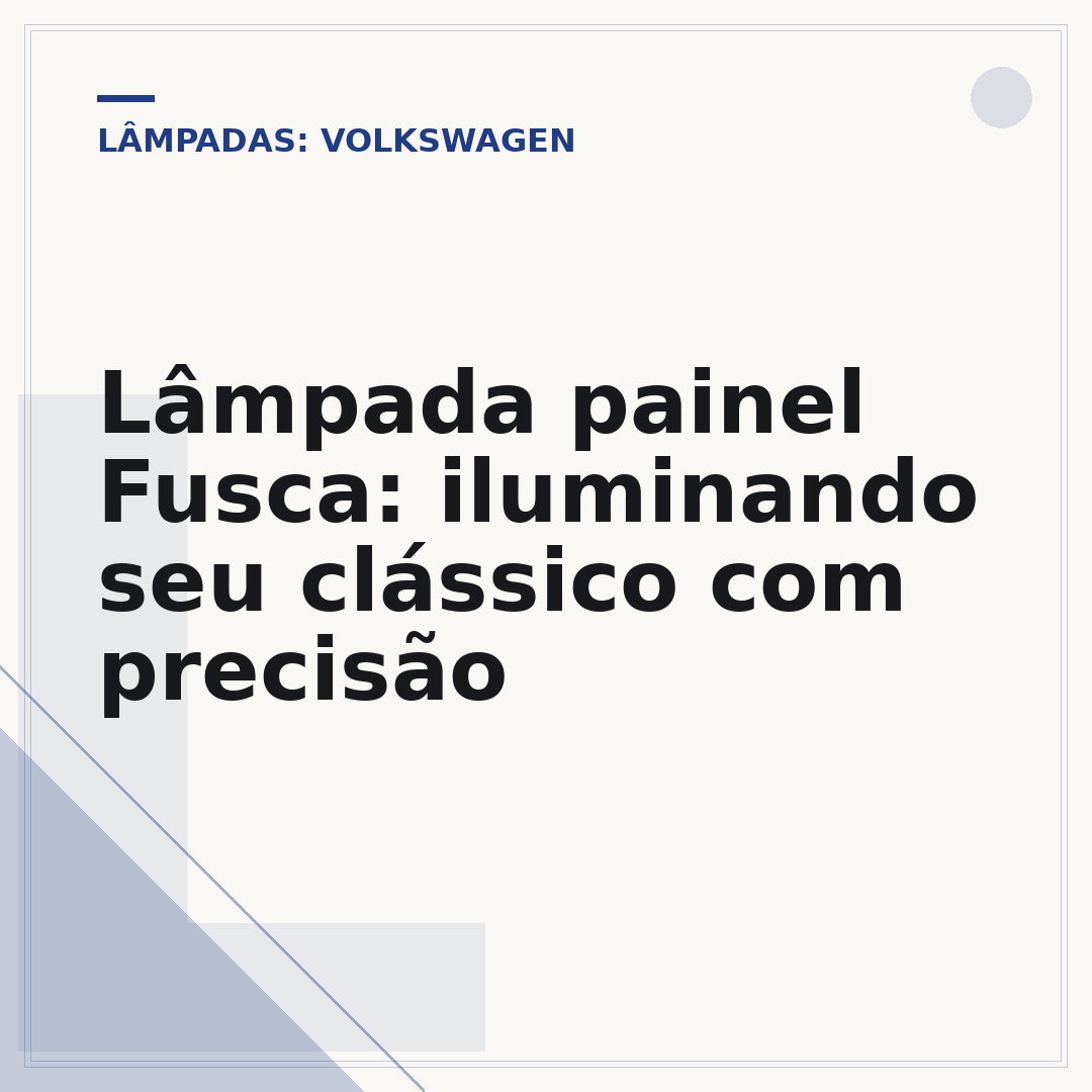 Lâmpada painel Fusca: iluminando seu clássico com precisão