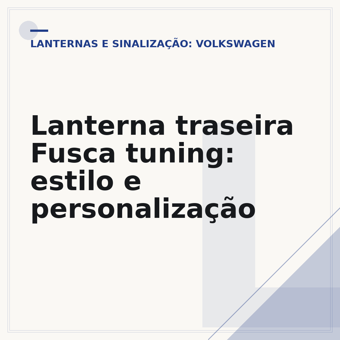 Lanterna traseira Fusca tuning: estilo e personalização