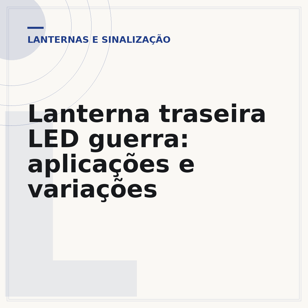 Lanterna traseira LED guerra: aplicações e variações