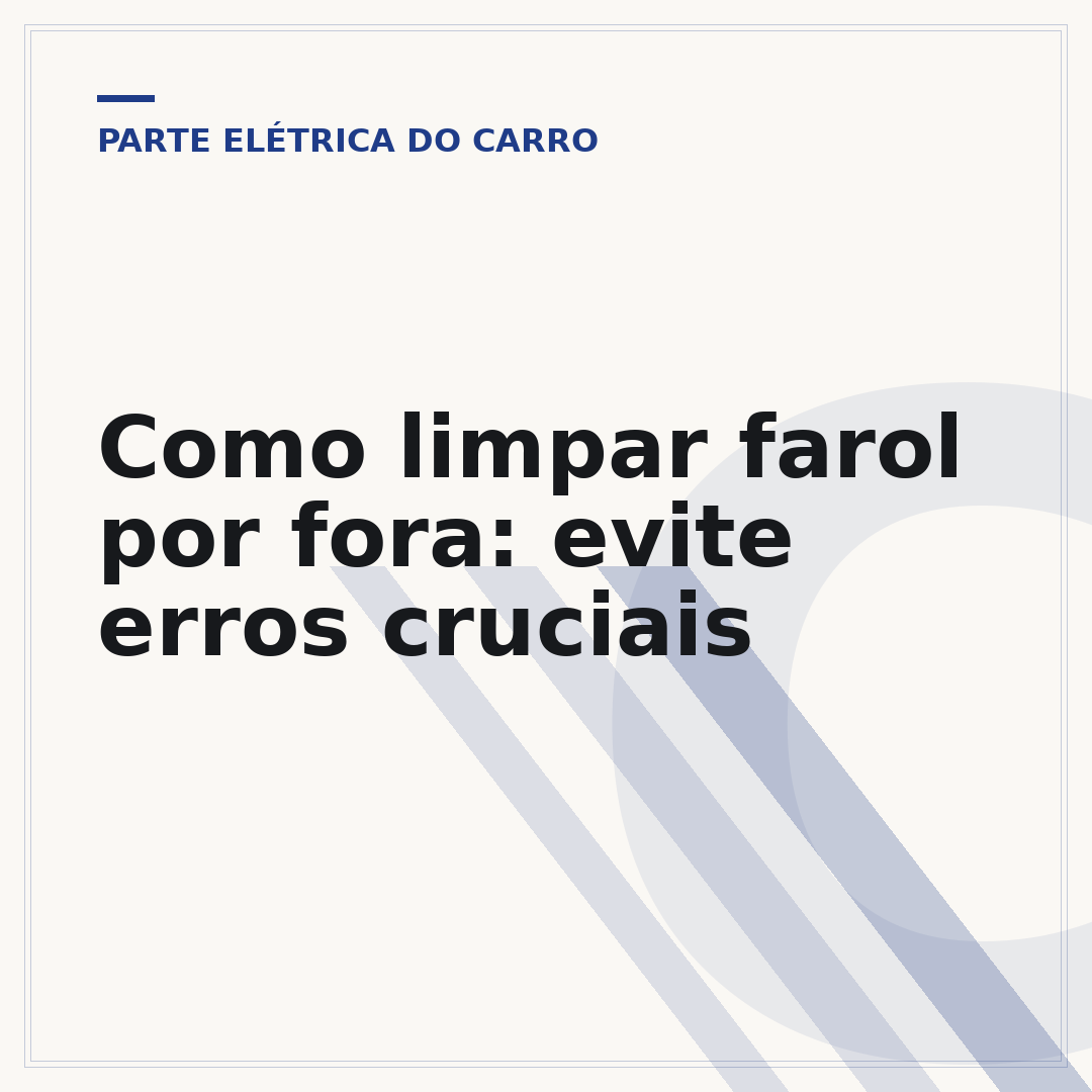Como limpar farol por fora: evite erros cruciais