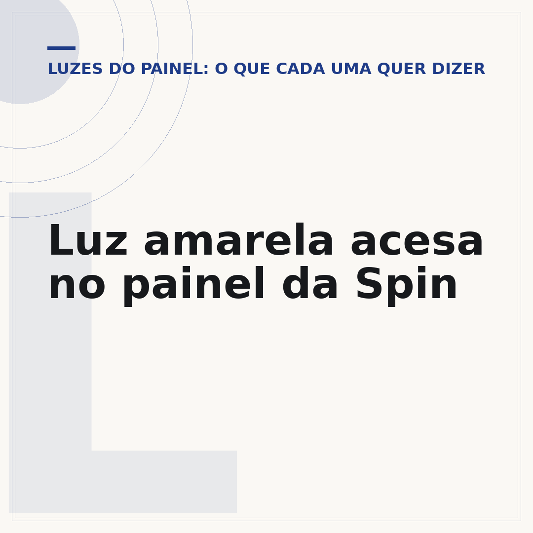 Luz amarela acesa no painel da Spin