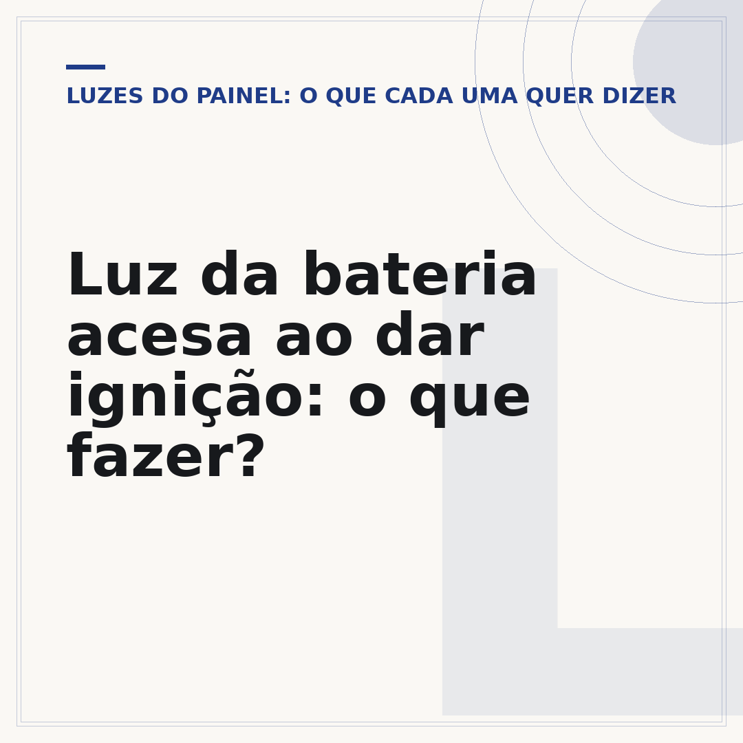 Luz da bateria acesa ao dar ignição: o que fazer?