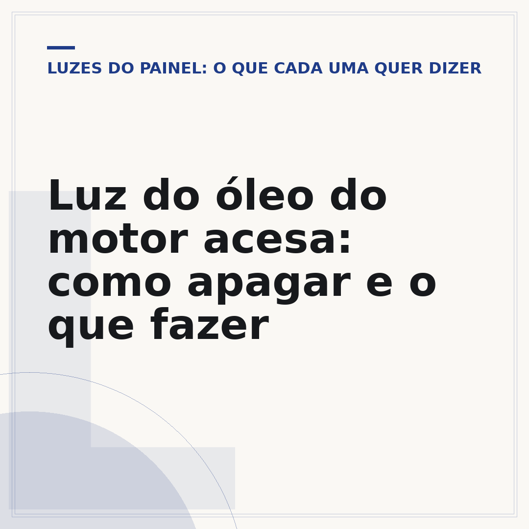 Luz do óleo do motor acesa: como apagar e o que fazer