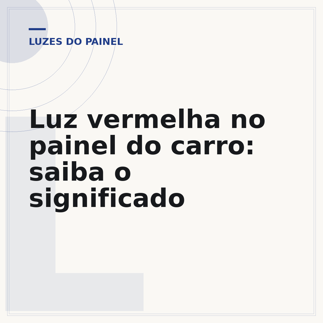 Luz vermelha no painel do carro: saiba o significado
