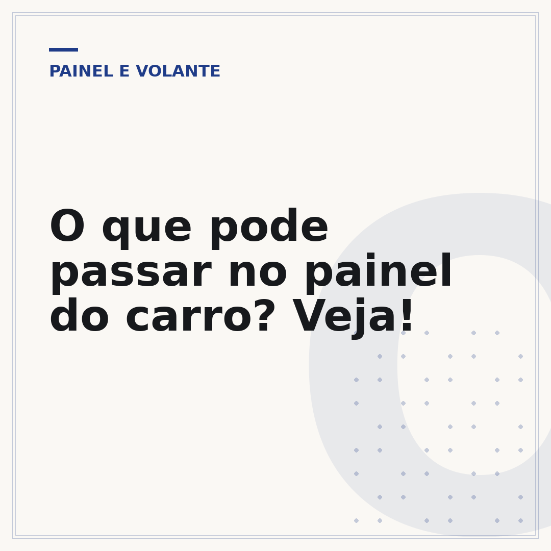 O que pode passar no painel do carro? Veja!