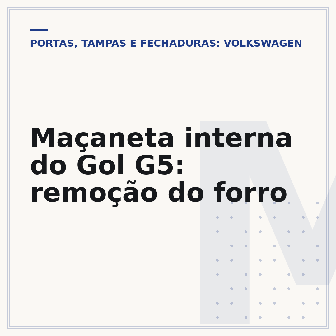 Maçaneta interna do Gol G5: remoção do forro