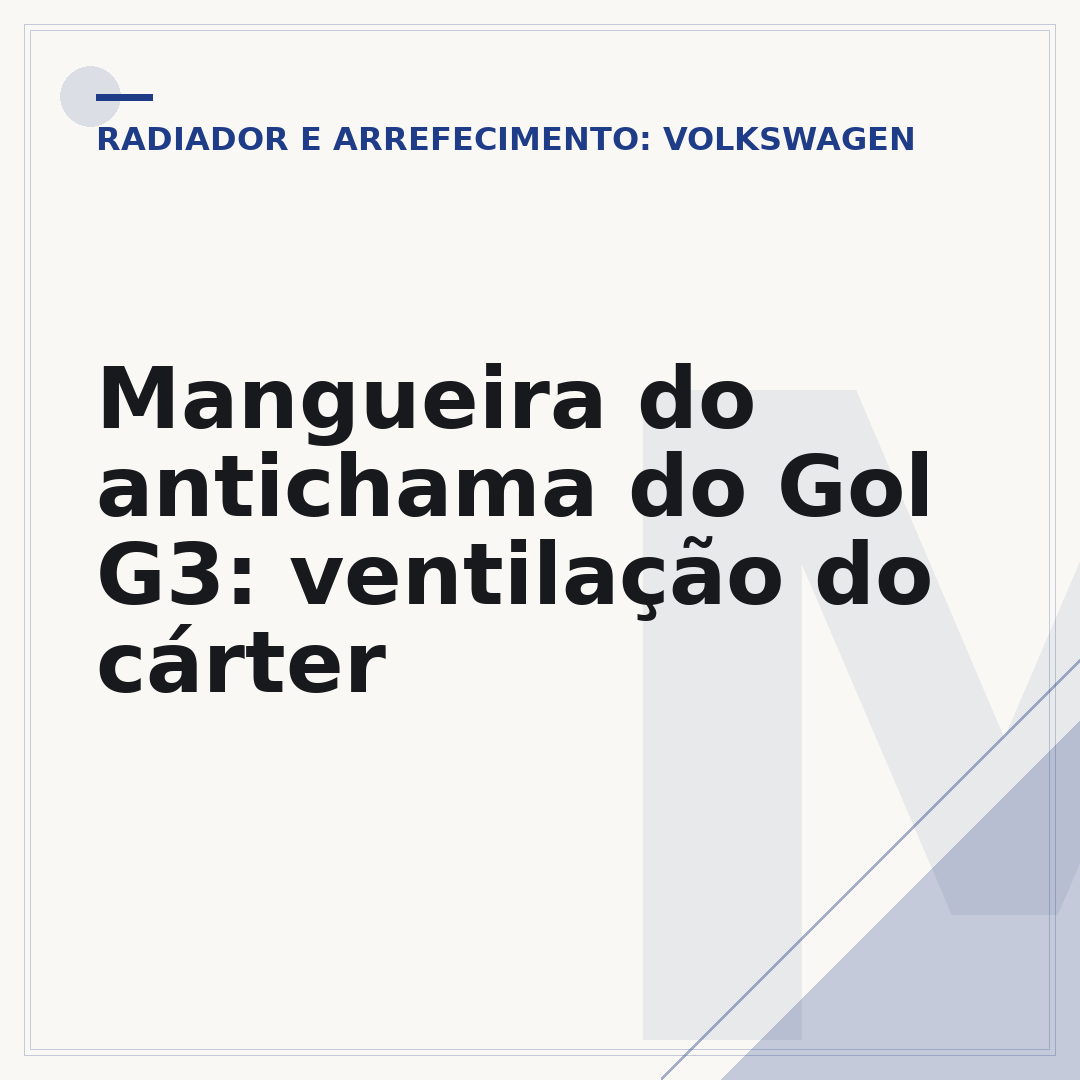 Mangueira do antichama do Gol G3: ventilação do cárter