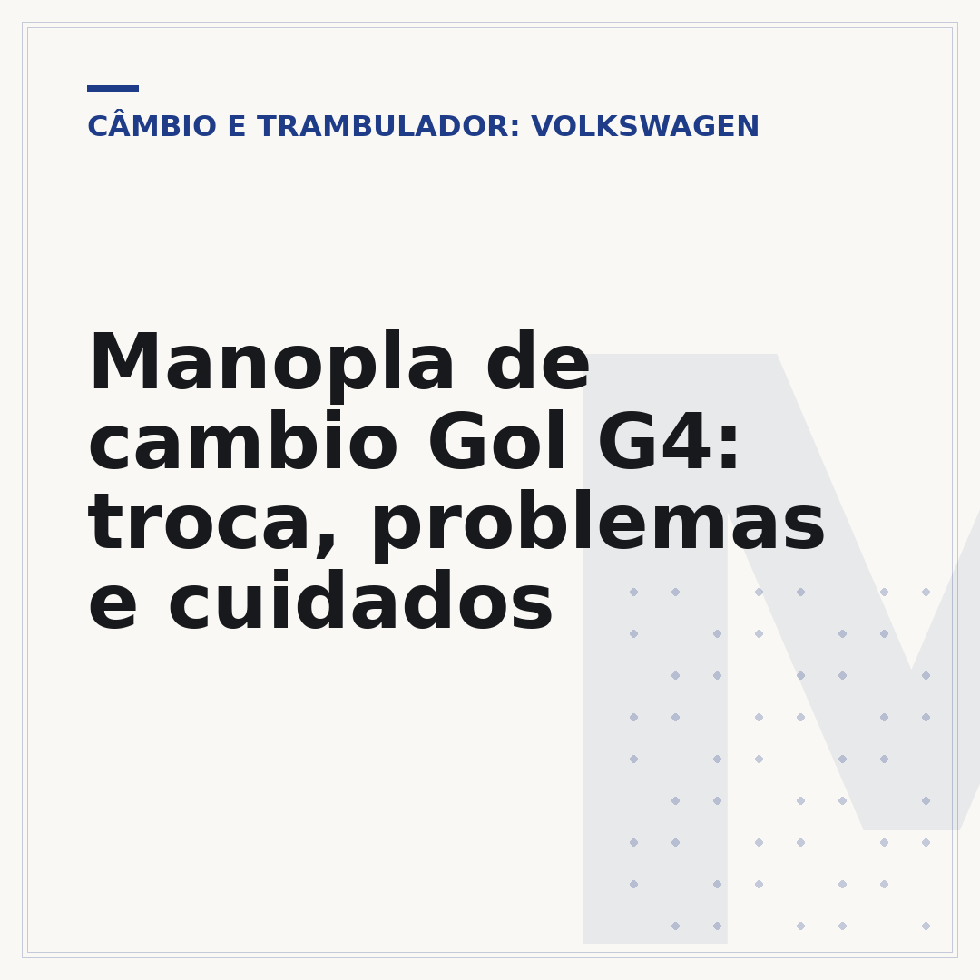 Manopla de cambio Gol G4: troca, problemas e cuidados