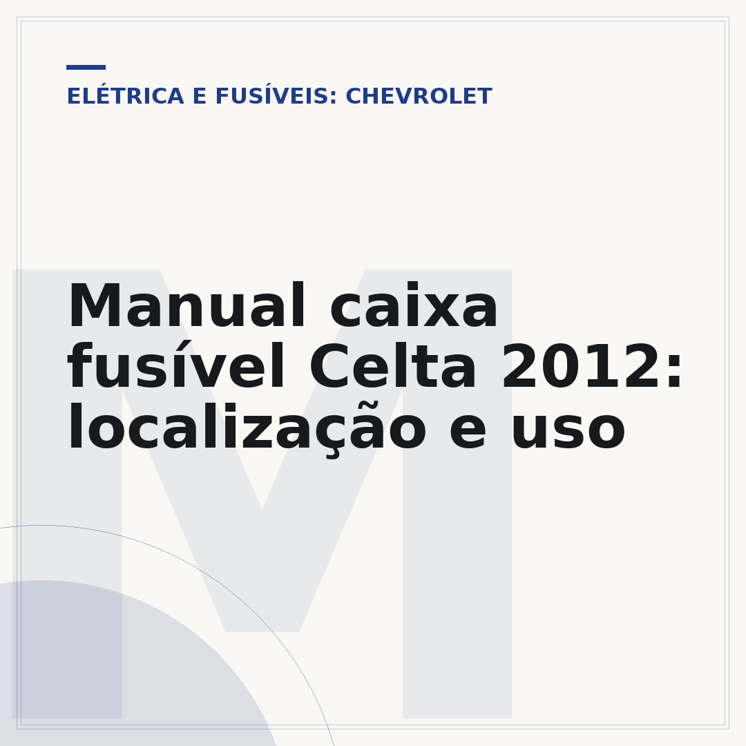 Manual caixa fusível Celta 2012: localização e uso