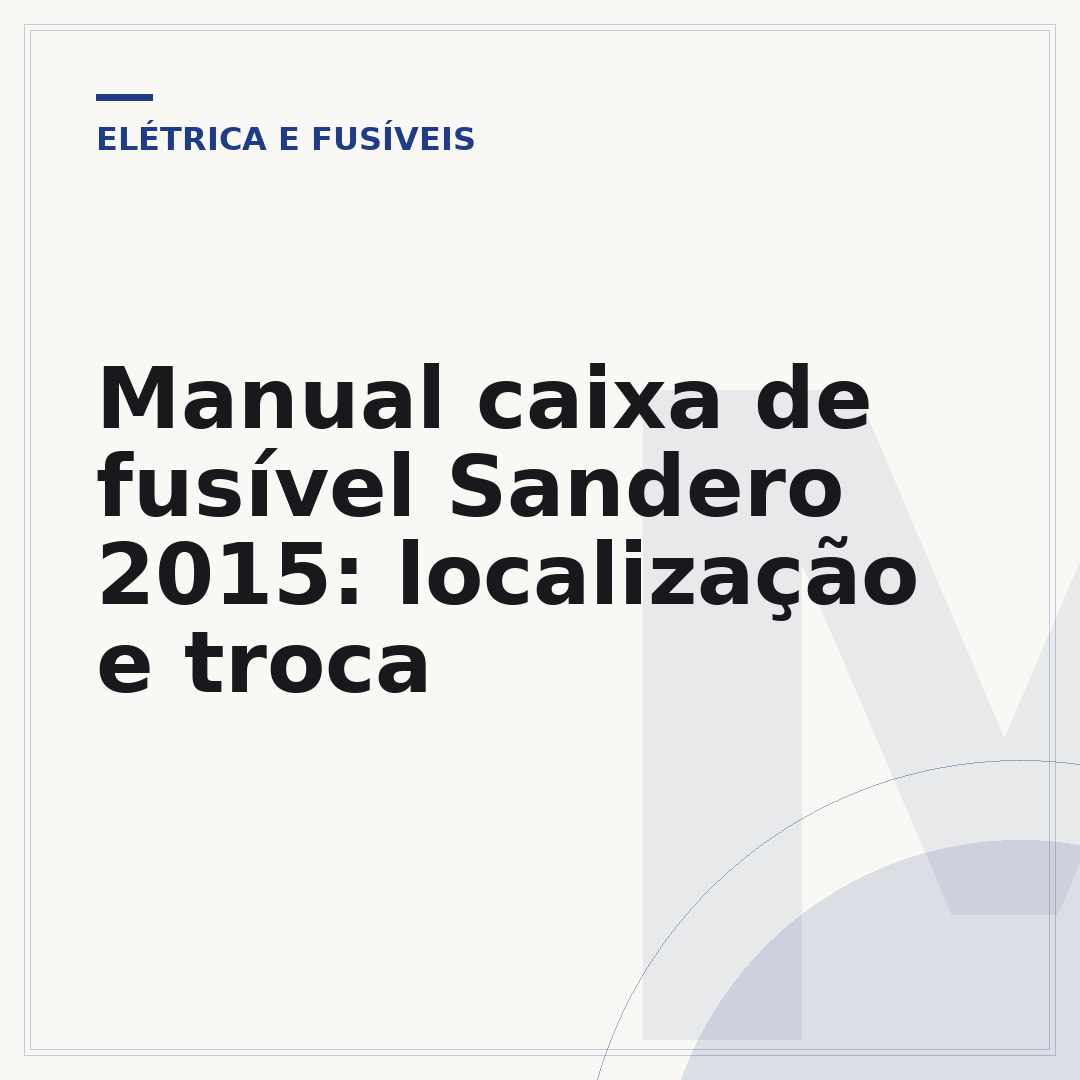 Manual caixa de fusível Sandero 2015: localização e troca