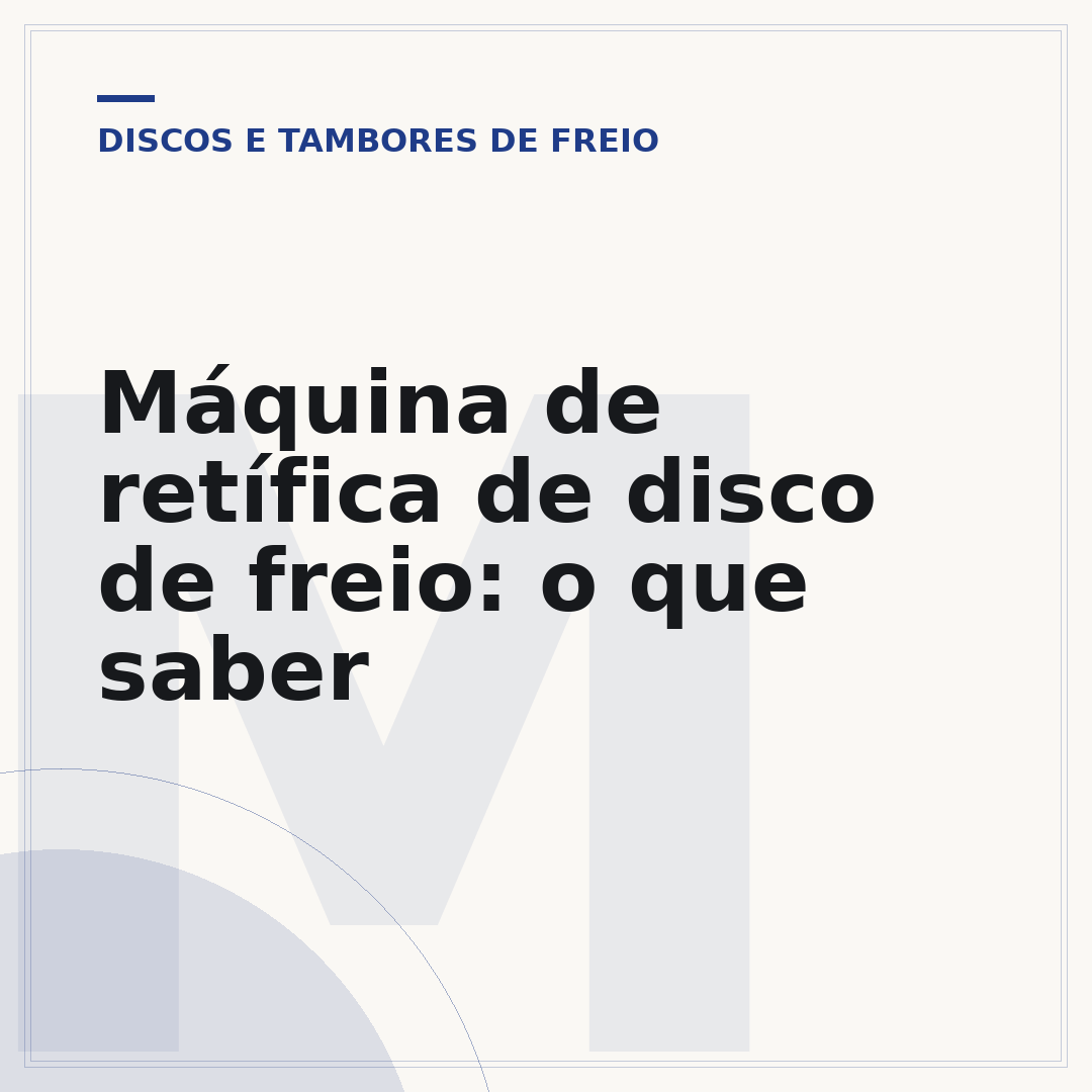 Máquina de retífica de disco de freio: o que saber