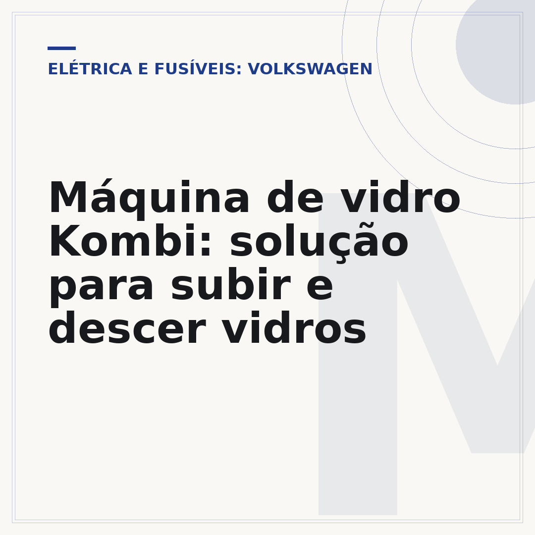 Máquina de vidro Kombi: solução para subir e descer vidros
