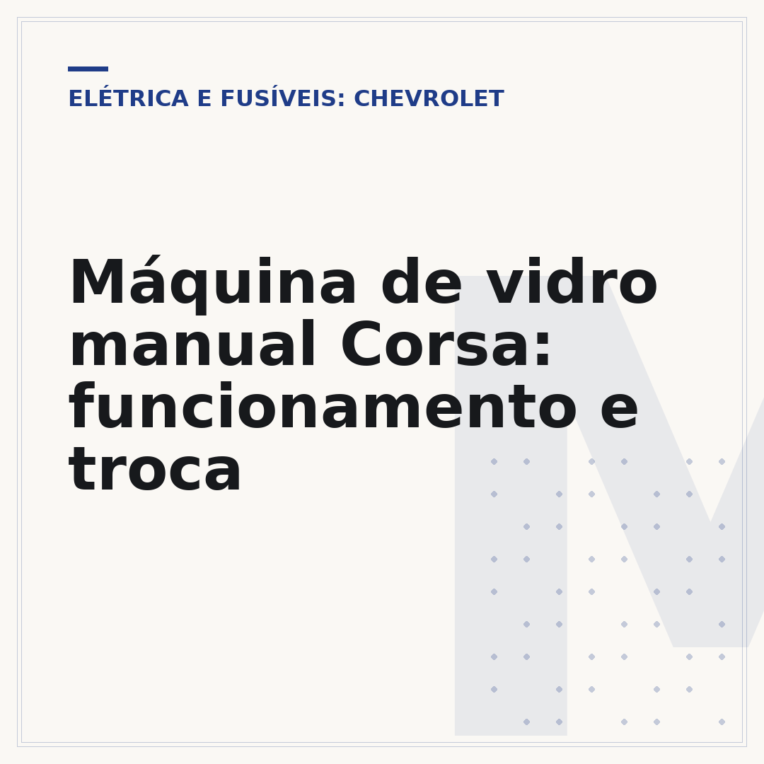 Máquina de vidro manual Corsa: funcionamento e troca