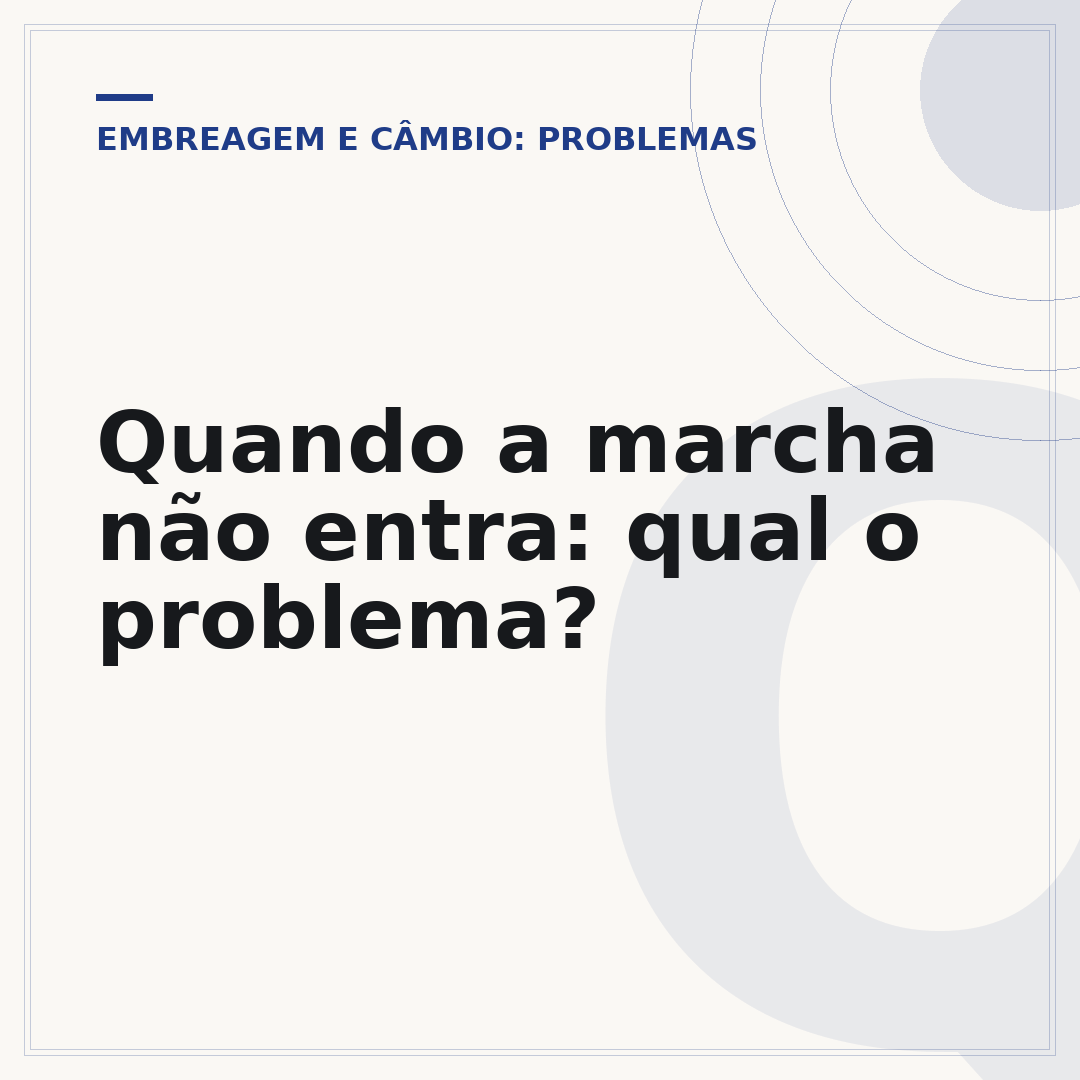 Quando a marcha não entra: qual o problema?