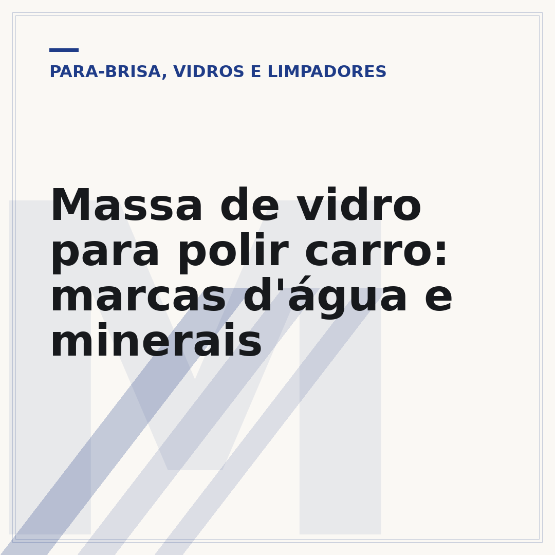 Massa de vidro para polir carro: marcas d'água e minerais