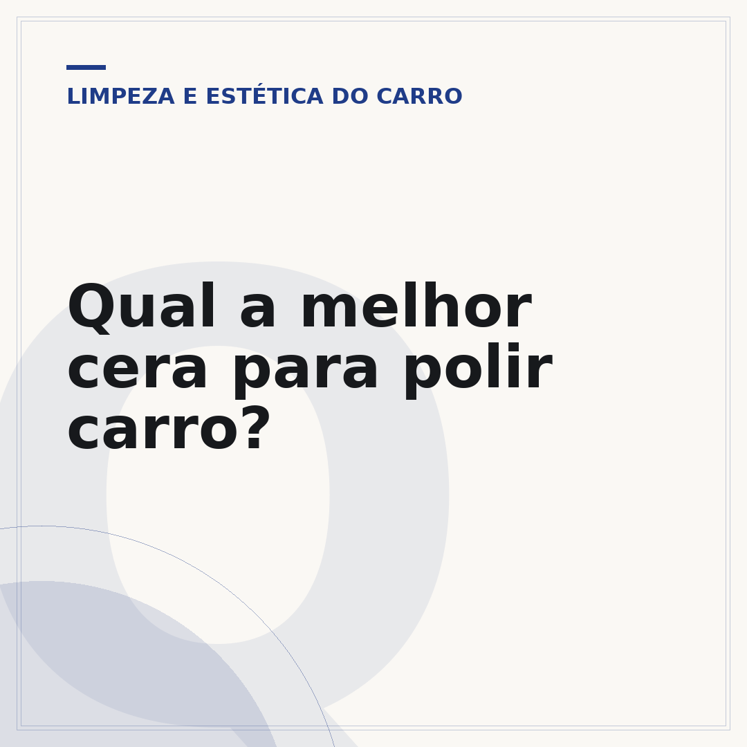Qual a melhor cera para polir carro?