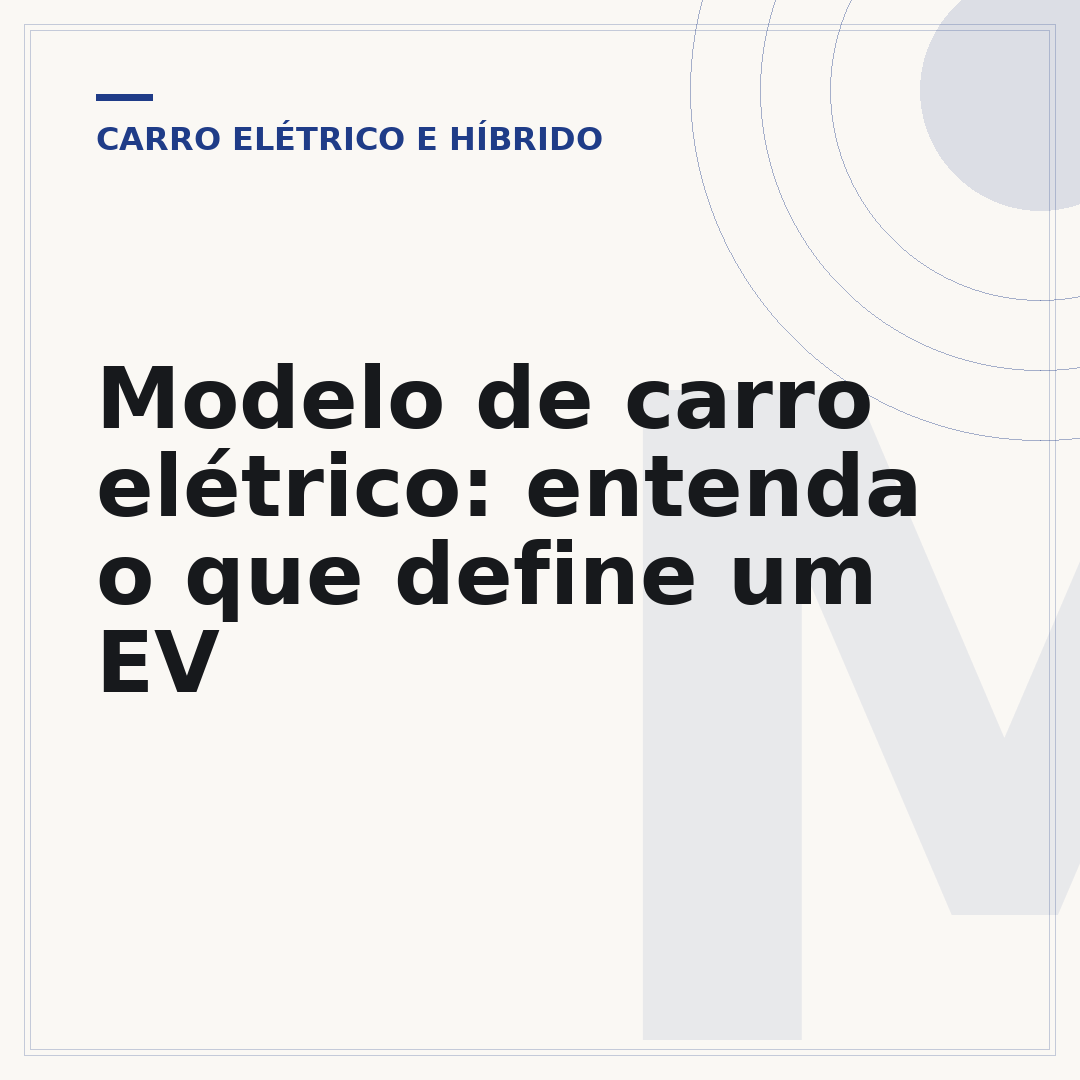 Modelo de carro elétrico: entenda o que define um EV