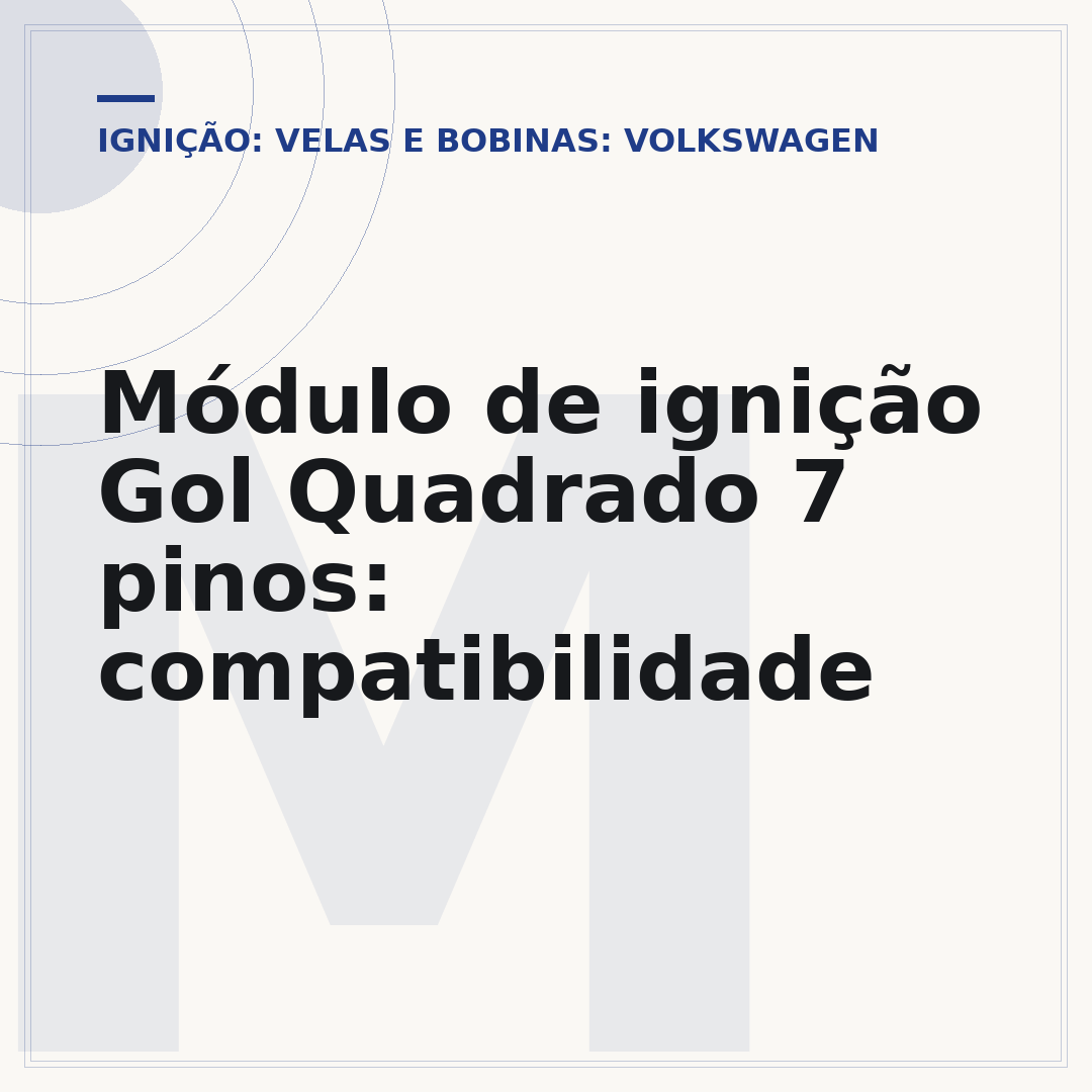 Módulo de ignição Gol Quadrado 7 pinos: compatibilidade