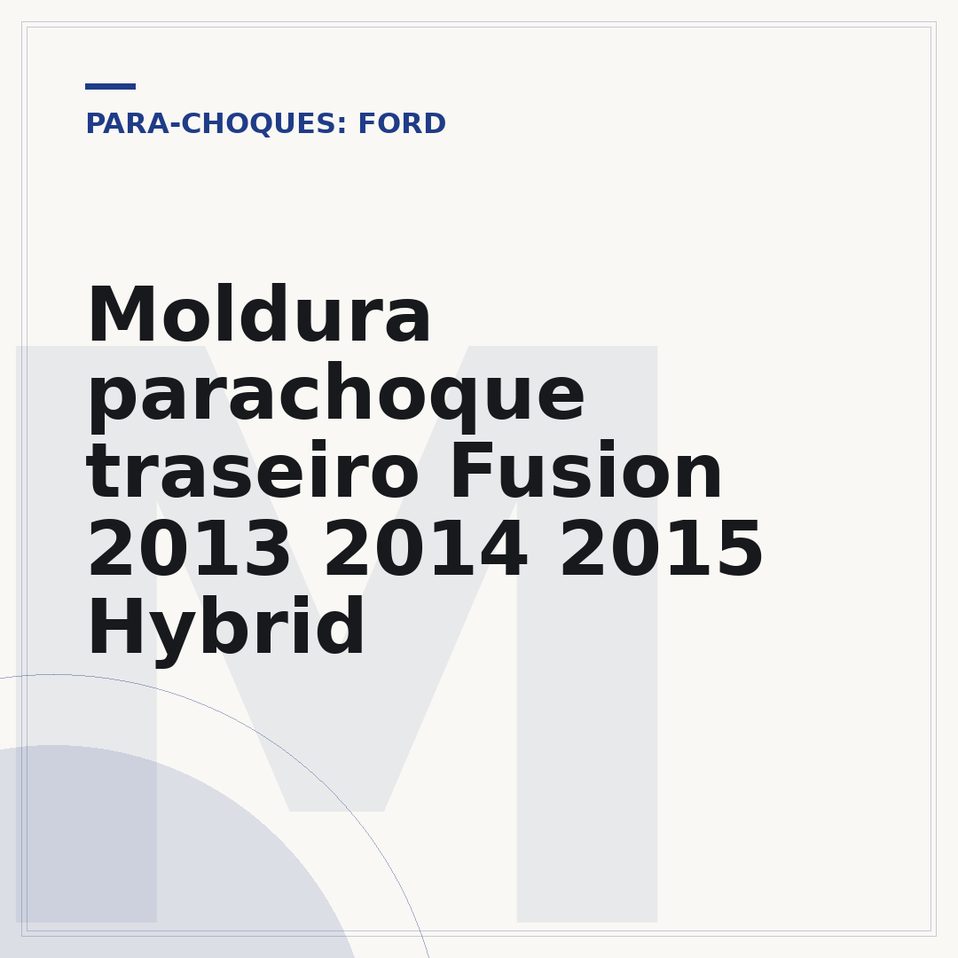 Moldura parachoque traseiro Fusion 2013 2014 2015 Hybrid