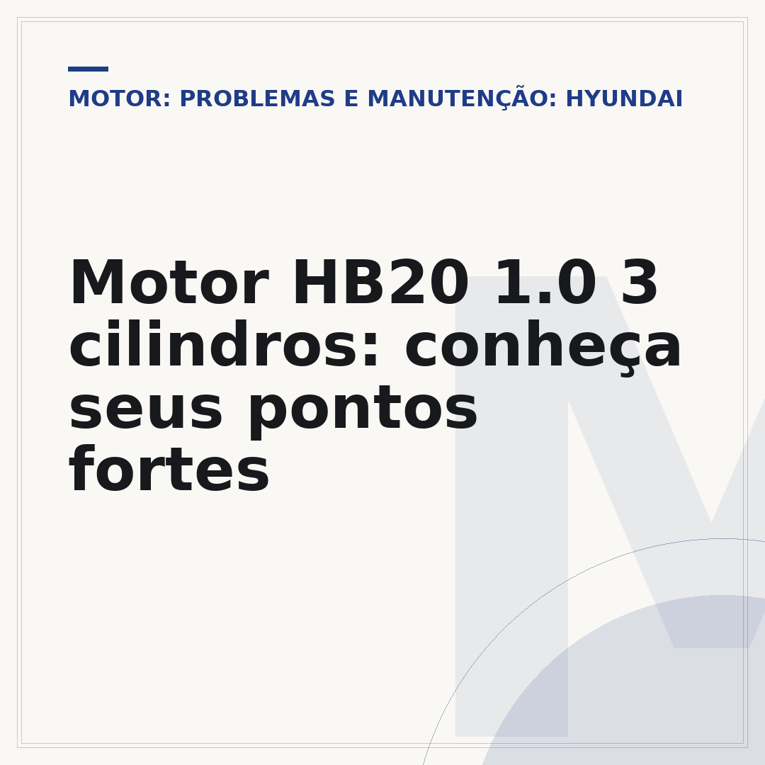 Motor HB20 1.0 3 cilindros: conheça seus pontos fortes