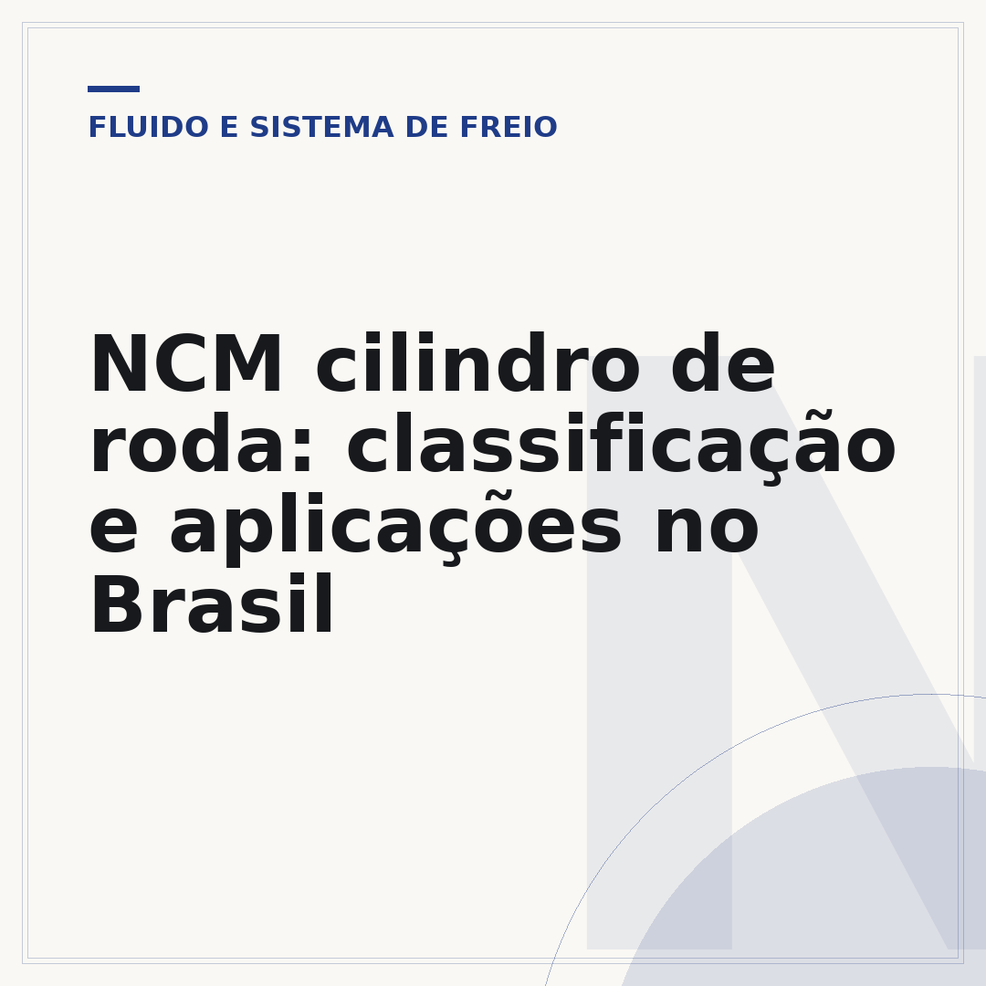 NCM cilindro de roda: classificação e aplicações no Brasil