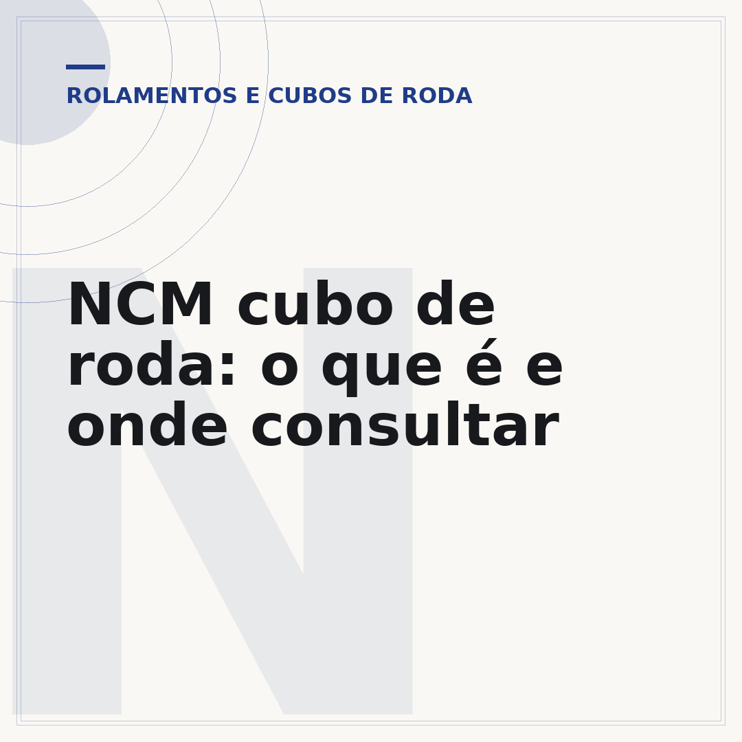 NCM cubo de roda: o que é e onde consultar