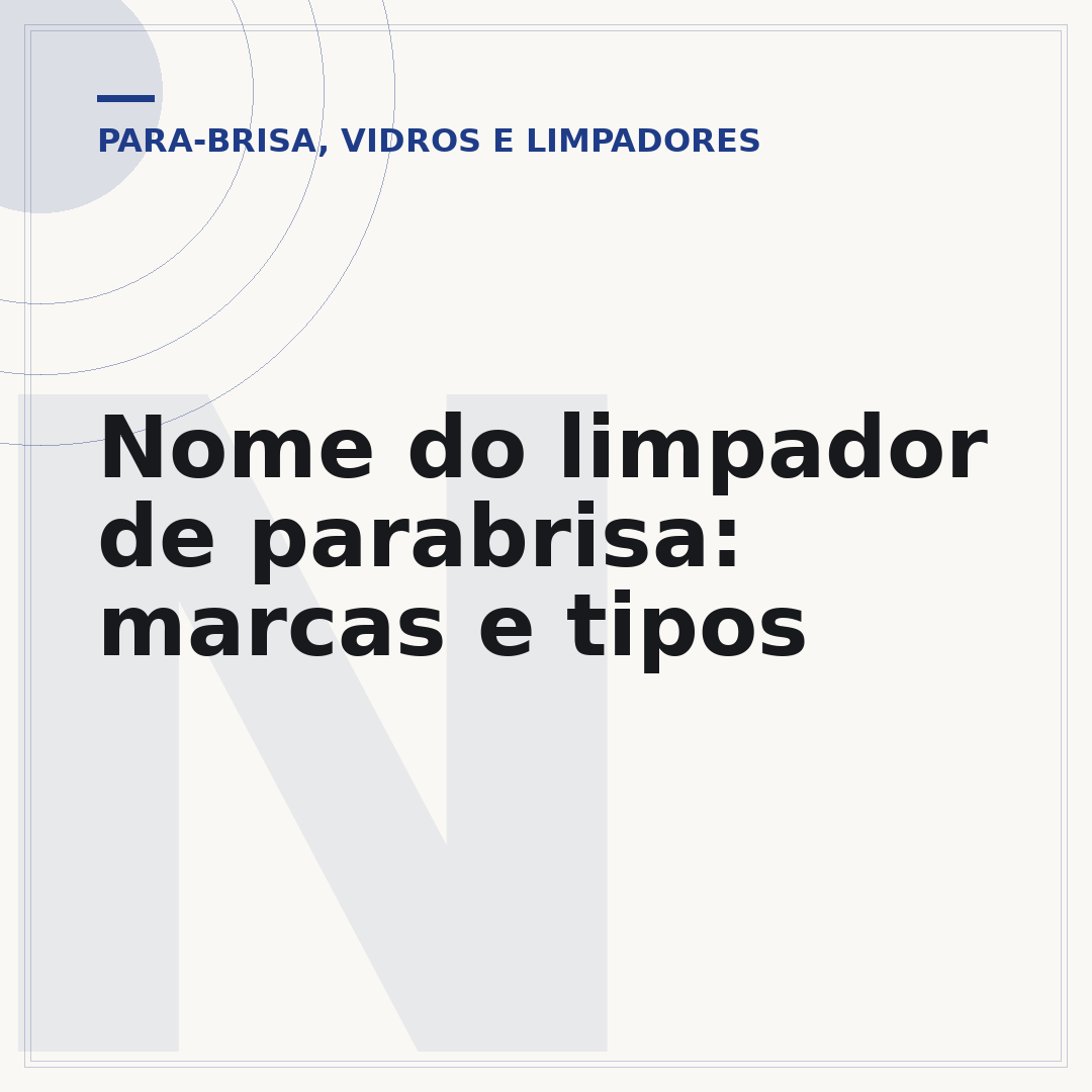 Nome do limpador de parabrisa: marcas e tipos