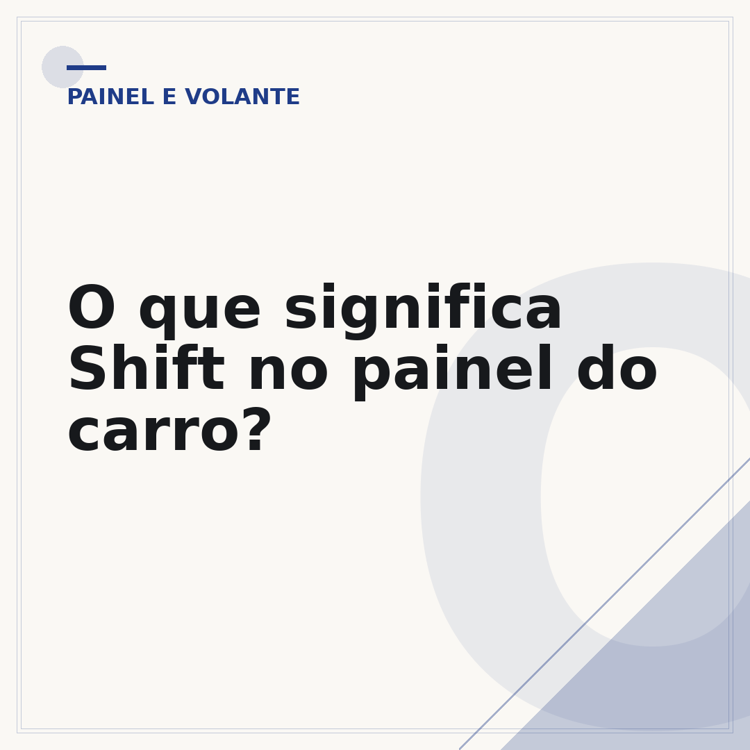 O que significa Shift no painel do carro?