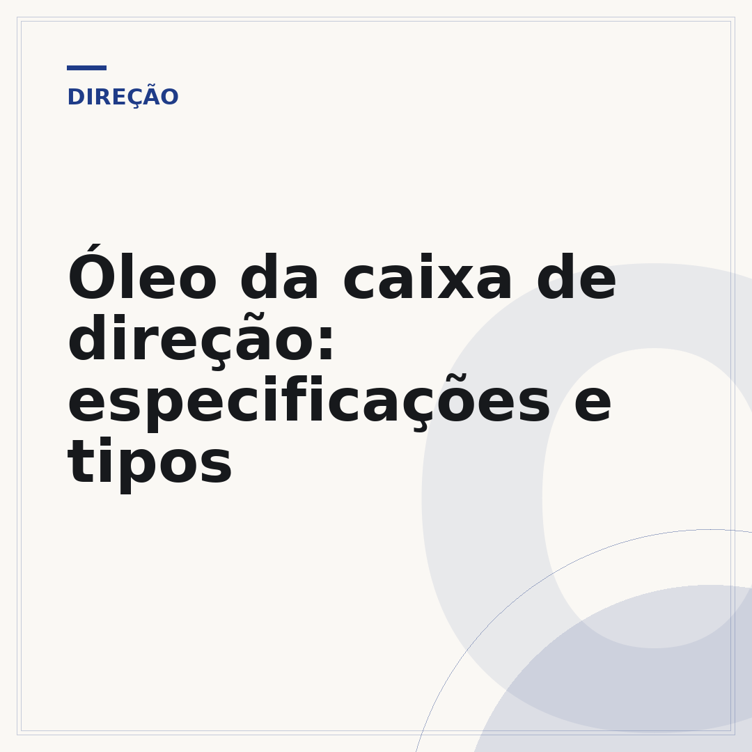 Óleo da caixa de direção: especificações e tipos