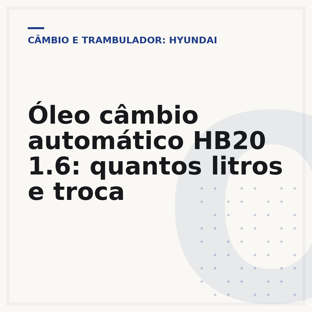 Óleo câmbio automático HB20 1.6: quantos litros e troca