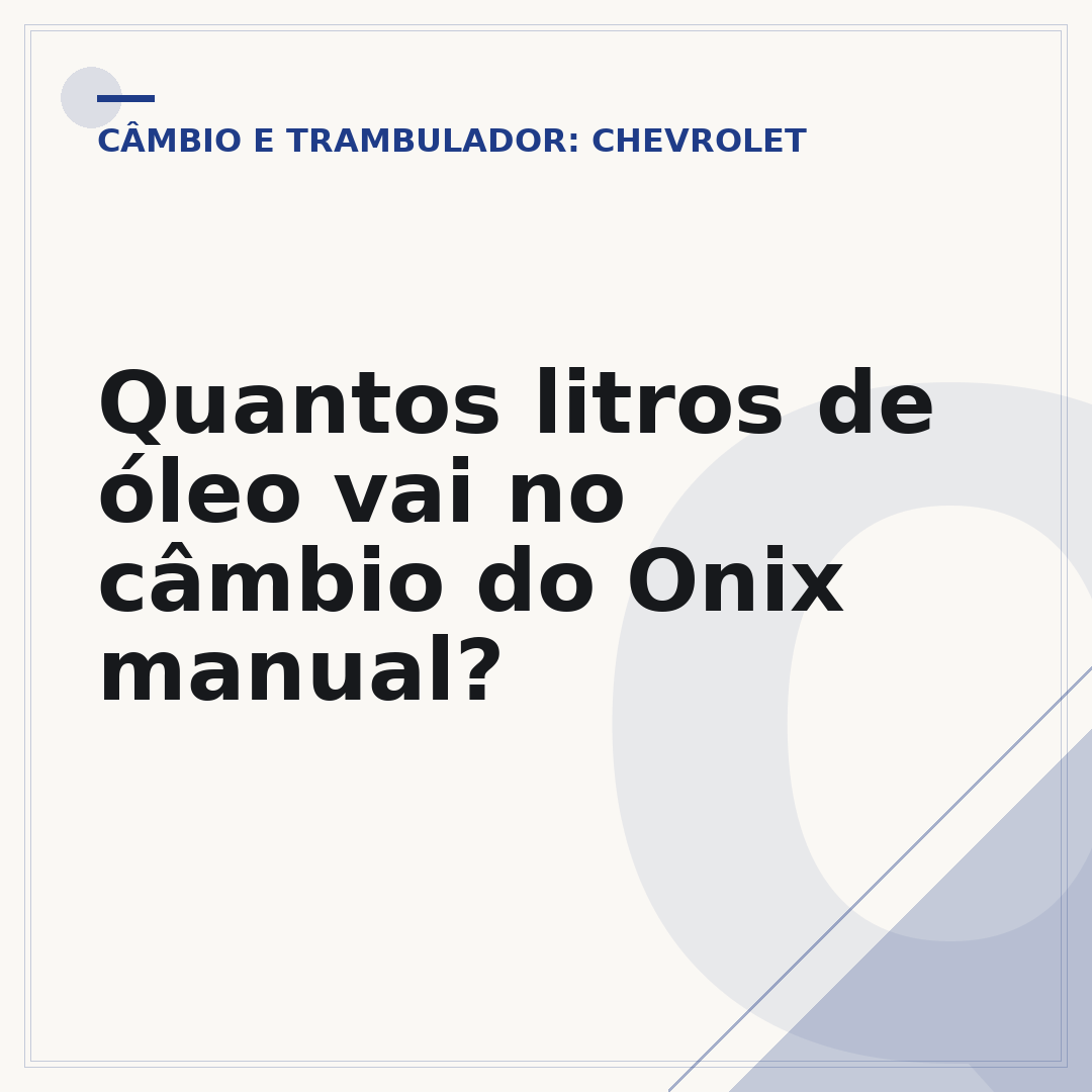 Quantos litros de óleo vai no câmbio do Onix manual?