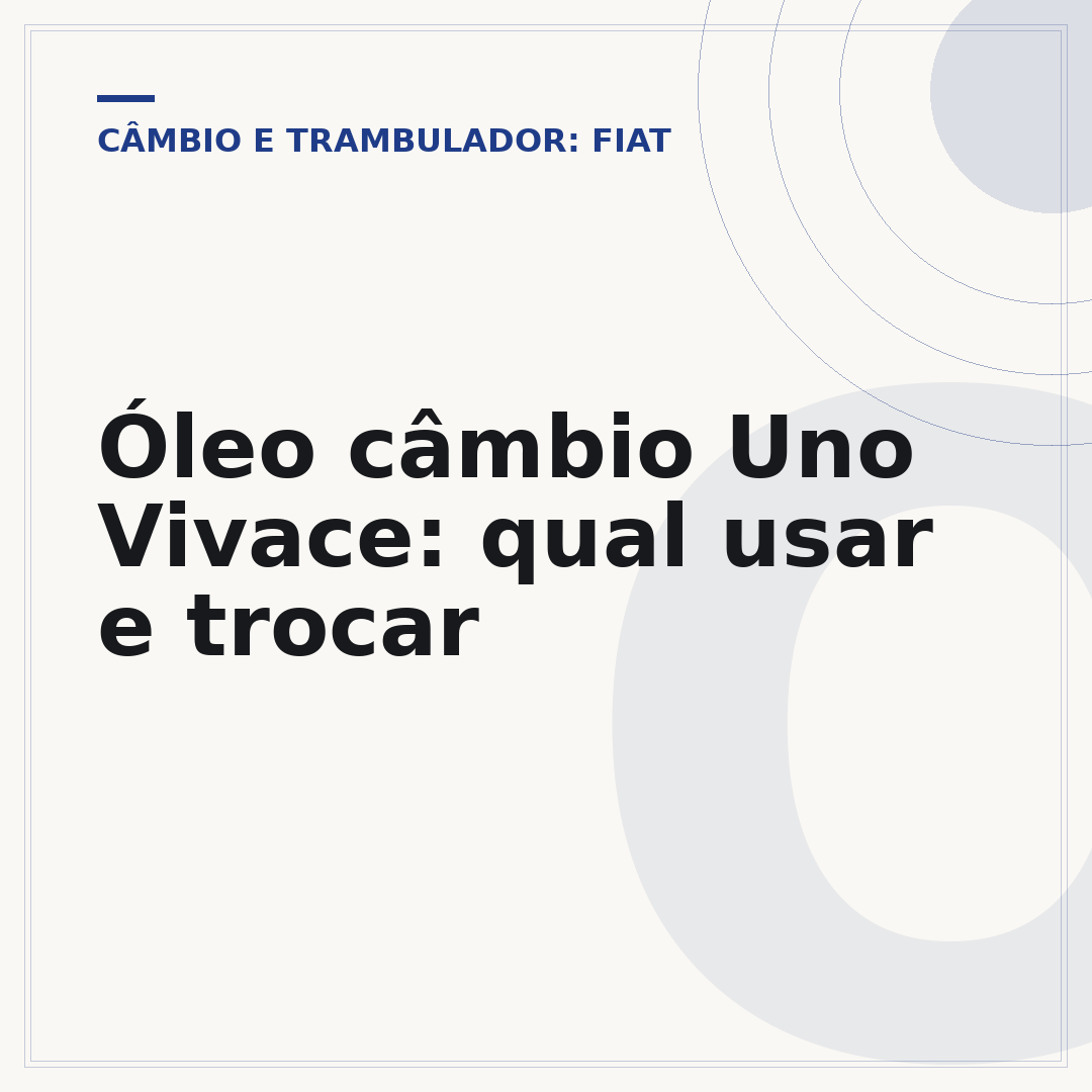 Óleo câmbio Uno Vivace: qual usar e trocar