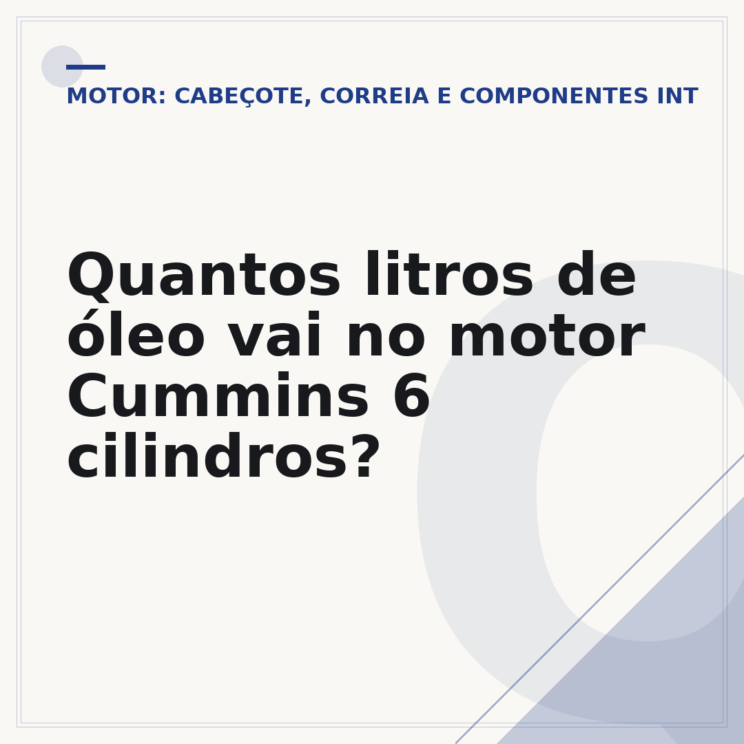 Quantos litros de óleo vai no motor Cummins 6 cilindros?