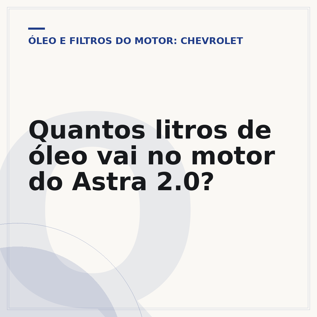 Quantos litros de óleo vai no motor do Astra 2.0?