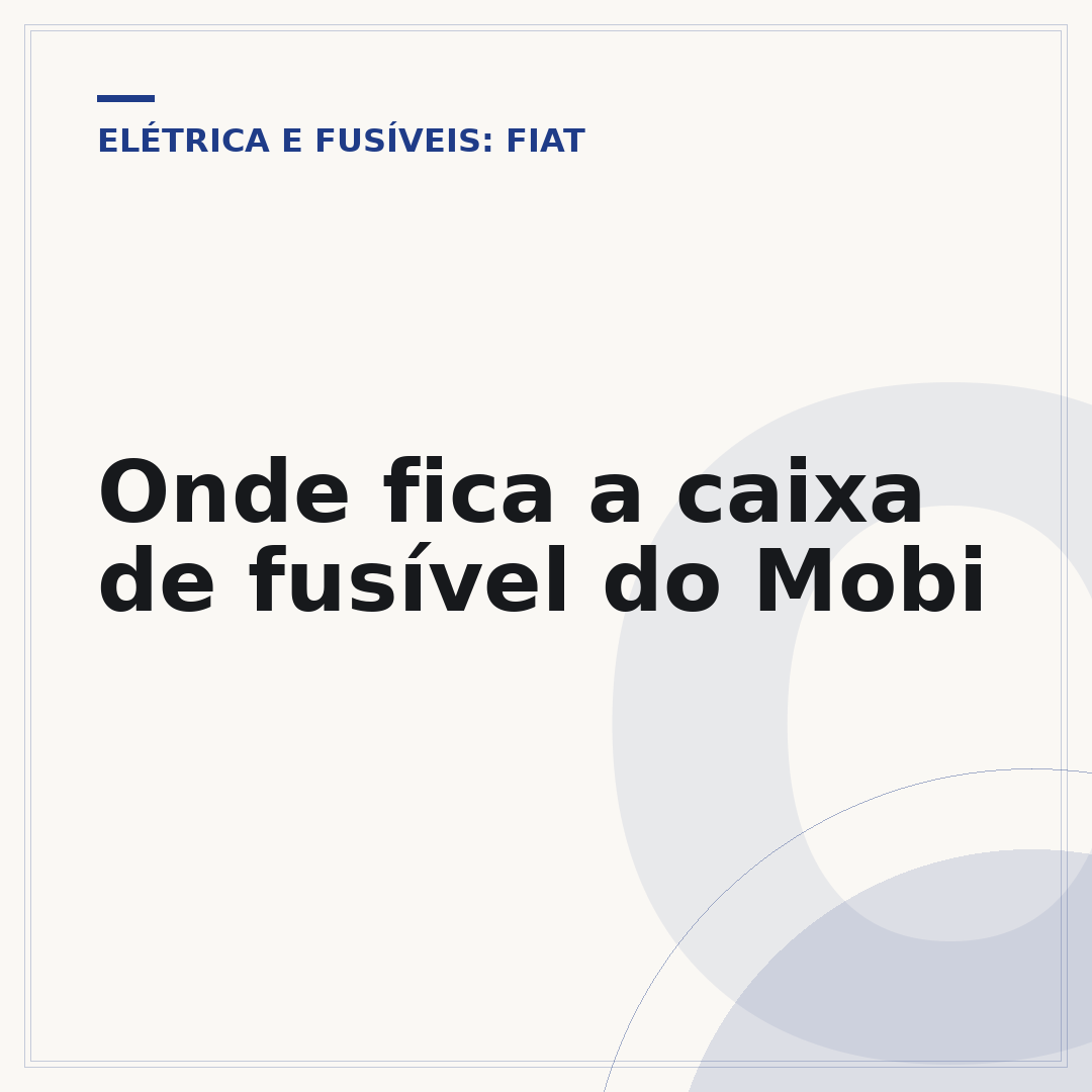Onde fica a caixa de fusível do Mobi