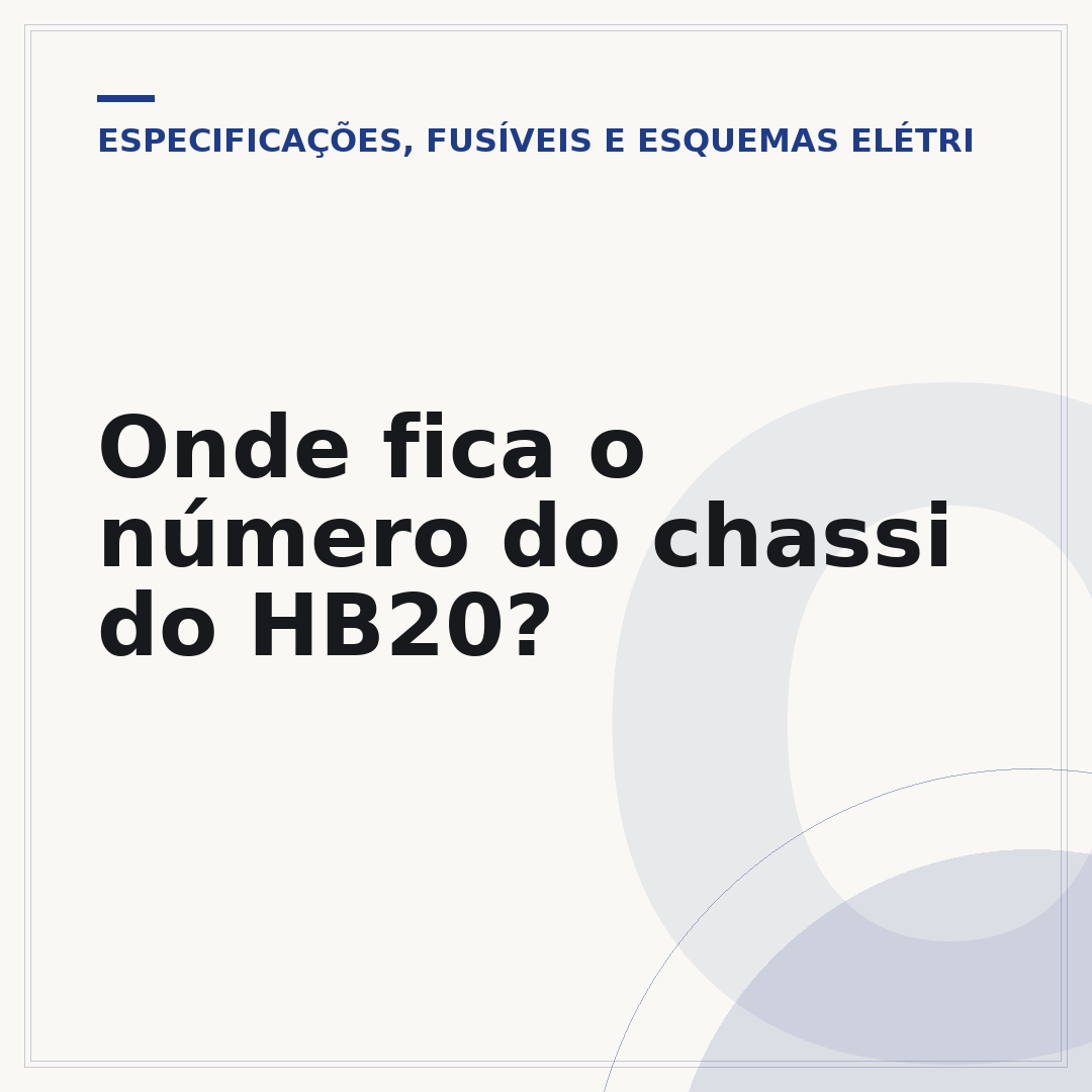 Onde fica o número do chassi do HB20?