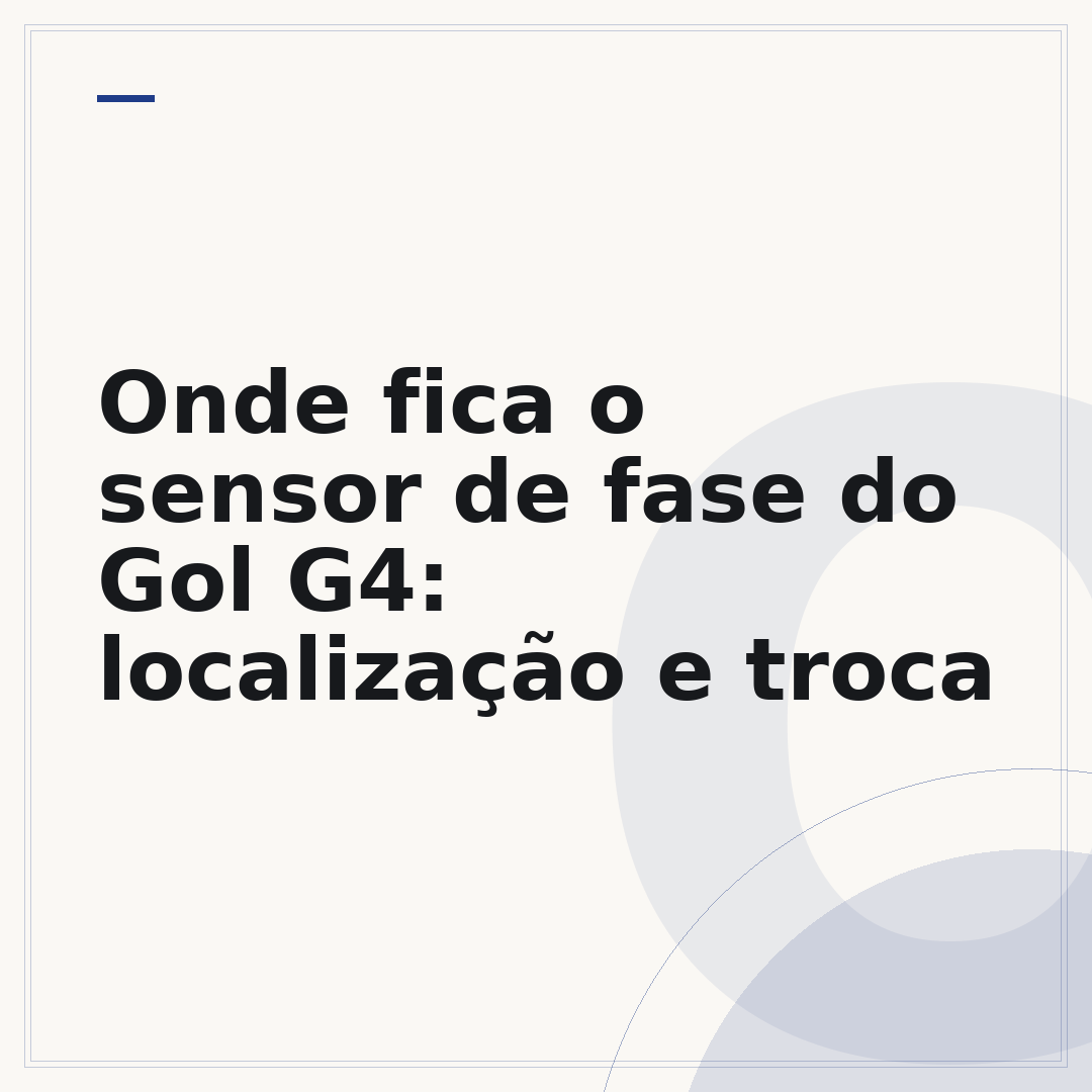 Onde fica o sensor de fase do Gol G4: localização e troca