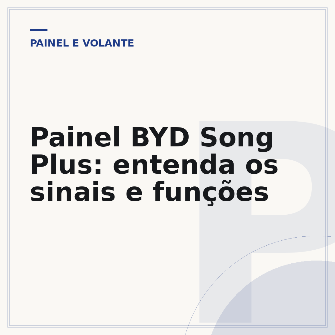 Painel BYD Song Plus: entenda os sinais e funções