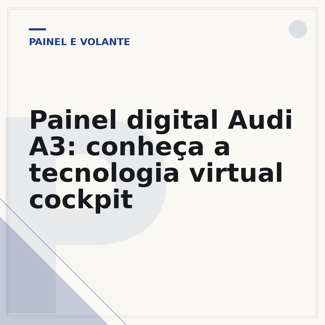 Painel digital Audi A3: conheça a tecnologia virtual cockpit