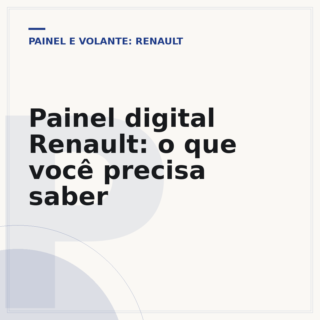 Painel digital Renault: o que você precisa saber